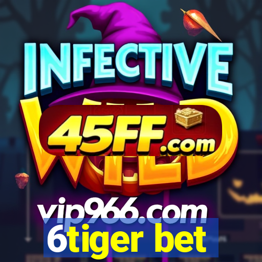 6tiger bet